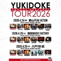 YUKIDOKE TOUR2026全公演対バン発表!
